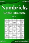 Book cover for Numbricks Griglie Intrecciate - Facile - Volume 2 - 276 Puzzle