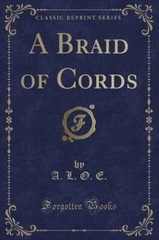 Cover of A Braid of Cords (Classic Reprint)