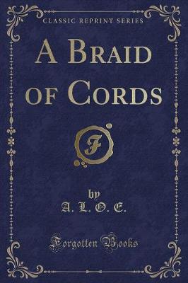 Book cover for A Braid of Cords (Classic Reprint)