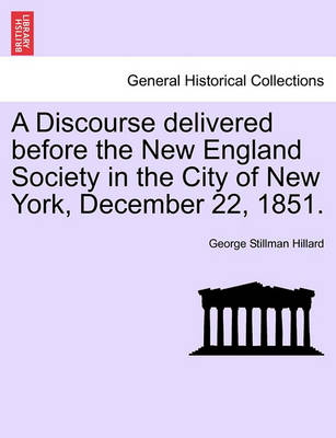 Book cover for A Discourse Delivered Before the New England Society in the City of New York, December 22, 1851.