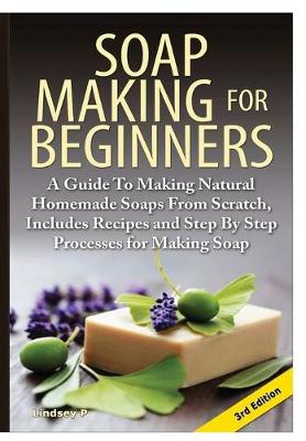 Book cover for Soap Making for Beginners