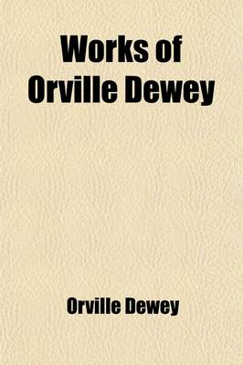 Book cover for Works of Orville Dewey (Volume 2)