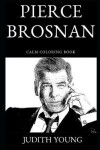 Book cover for Pierce Brosnan Calm Coloring Book