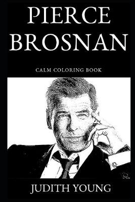 Book cover for Pierce Brosnan Calm Coloring Book