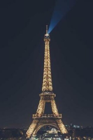 Cover of Eiffel Tower in Paris, France Lit Up with Lights Journal