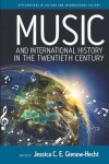 Book cover for Music and International History in the Twentieth Century