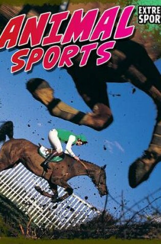 Cover of Animal Sports (Extreme Sports)