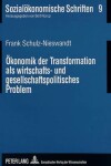 Book cover for Oekonomik Der Transformation ALS Wirtschafts- Und Gesellschaftspolitisches Problem