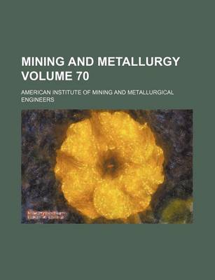 Book cover for Mining and Metallurgy Volume 70