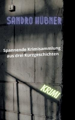 Book cover for Spannende Krimisammlung aus drei Kurzgeschichten