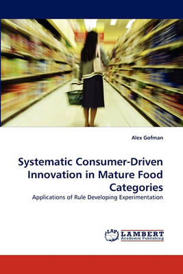 Book cover for Systematic Consumer-Driven Innovation in Mature Food Categories