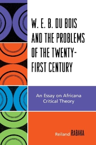 Cover of W.E.B. Du Bois and the Problems of the Twenty-First Century