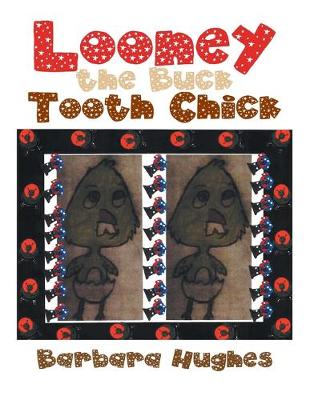 Book cover for Looney the Buck Tooth Chick