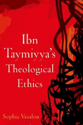 Cover of Ibn Taymiyya's Theological Ethics
