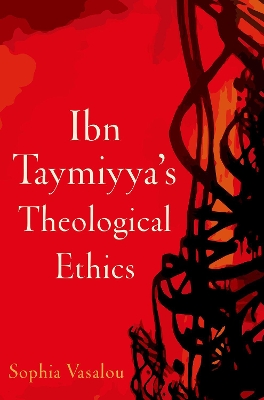 Book cover for Ibn Taymiyya's Theological Ethics