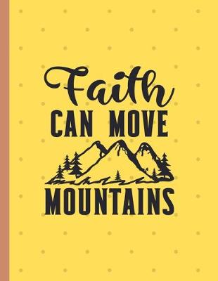 Book cover for Faith Can Move Mountains