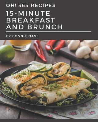 Book cover for Oh! 365 15-Minute Breakfast and Brunch Recipes