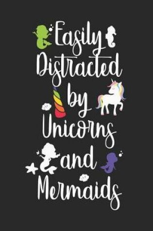 Cover of Easily Distracted By Unicorns And Mermaids