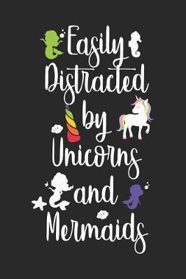 Book cover for Easily Distracted By Unicorns And Mermaids