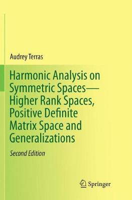 Book cover for Harmonic Analysis on Symmetric Spaces-Higher Rank Spaces, Positive Definite Matrix Space and Generalizations