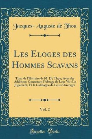 Cover of Les Eloges Des Hommes Scavans, Vol. 2