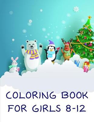 Book cover for Coloring Book For Girls 8-12