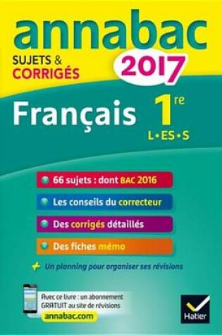 Cover of Annales Annabac 2017 Francais 1re L, Es, S