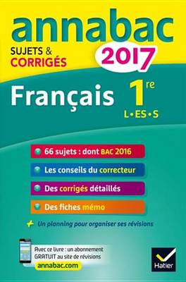 Book cover for Annales Annabac 2017 Francais 1re L, Es, S