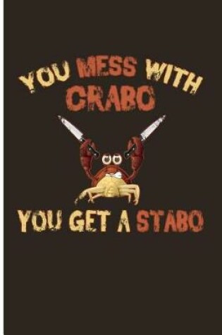 Cover of You Mess with Crabo You Get a Stabo