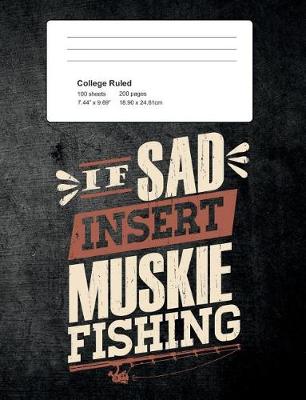 Book cover for If Sad Insert Muskie Fishing