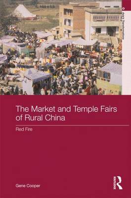 Cover of Market and Temple Fairs of Rural China, The: Red Fire