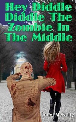 Book cover for Hey Diddle Diddle The Zombie In The Middle