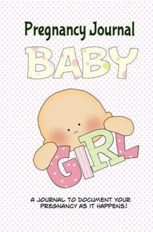 Cover of Pregnancy Journal Baby Girl