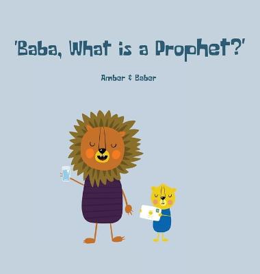 Book cover for Baba, What is a Prophet?