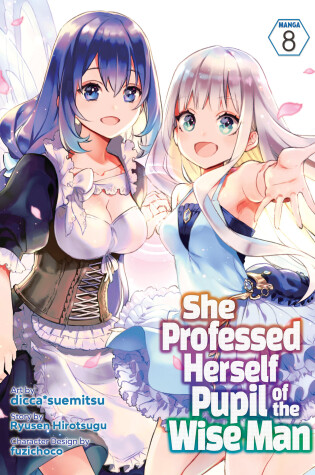 Cover of She Professed Herself Pupil of the Wise Man (Manga) Vol. 8