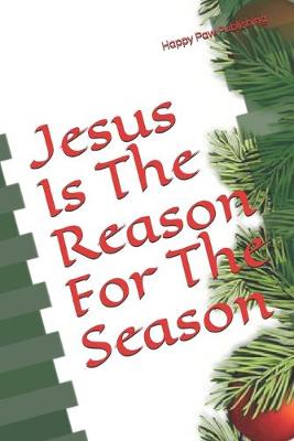 Book cover for Jesus Is The Reason For The Season