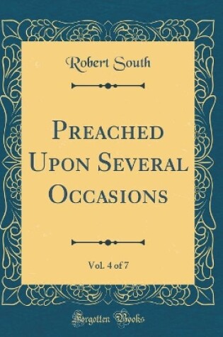 Cover of Preached Upon Several Occasions, Vol. 4 of 7 (Classic Reprint)