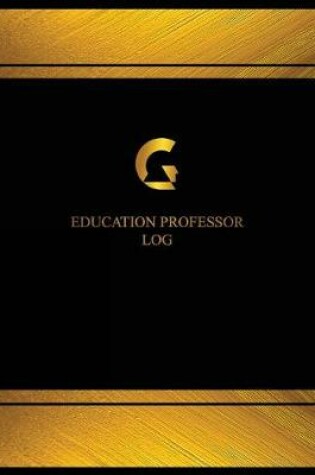 Cover of Education Professor Log (Log Book, Journal - 125 pgs, 8.5 X 11 inches)