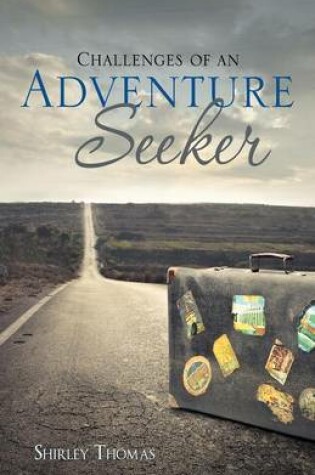Cover of Challenges of an Adventure Seeker