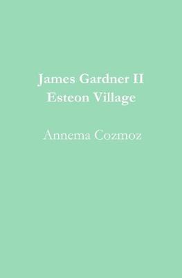Book cover for James Gardner II Esteon Village