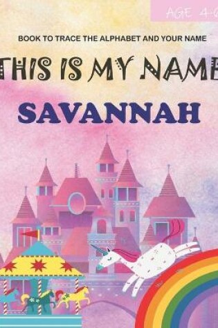 Cover of This is my name Savannah