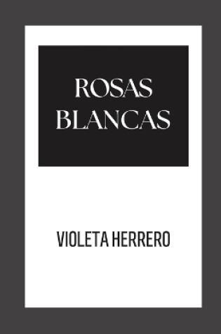 Cover of Rosas Blancas