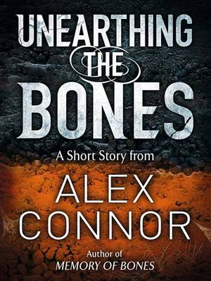 Book cover for Unearthing the Bones