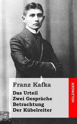 Book cover for Das Urteil / Zwei Gesprache / Betrachtung / Der Kubelreiter