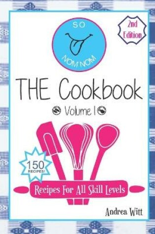 Cover of So Nom Nom THE Cookbook Vol 1