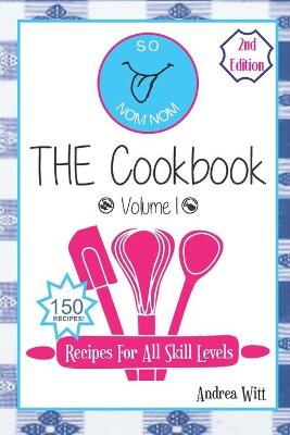 Book cover for So Nom Nom THE Cookbook Vol 1