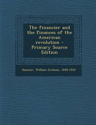 Book cover for Financier and the Finances of the American Revolution