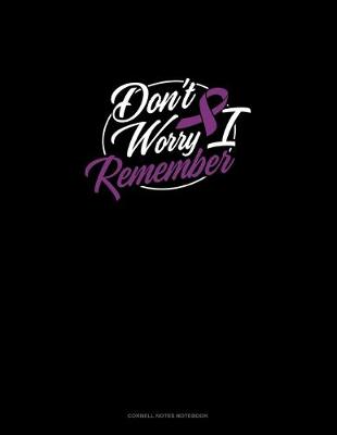 Book cover for Don't Worry I Remember
