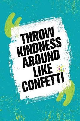 Book cover for Throw Kindness Around Like Confetti