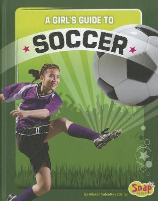 Book cover for A Girl's Guide to Soccer